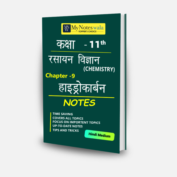 Class 11 Chemistry Chapter 9 – Hydrocarbons ( हाइड्रोकार्बन ) Notes